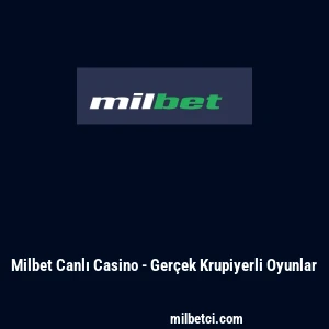 Milbet Canlı Casino - Ger&ccedil;ek Krupiyerli Oyunlar