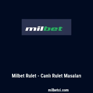 Milbet Rulet - Canlı Rulet Masaları